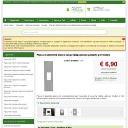 Placca in alluminio bianco con predisposizione pulsante per motore